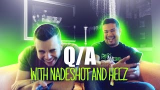 QA WITH NADESHOT AND HECZ [upl. by Jeanette]