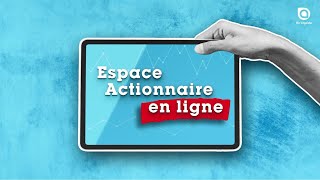 Passez à l’action  5  l’Espace Actionnaire en ligne [upl. by Bigg]