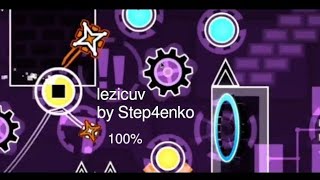 lezicuv by Step4enko 100  Geometry Dash [upl. by Walsh]