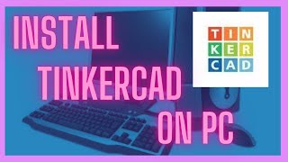 Install Tinkercad on PC  Simple 3D Design amp Electronics Setup Guide [upl. by Jilly]