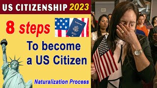 8 Steps to Become a US Citizen  How to Become a US Citizen 2023 US Citizenship Naturalization [upl. by Atiluap]