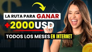 La ruta para ganar 2000usd todos los meses en internet [upl. by Hgielac]