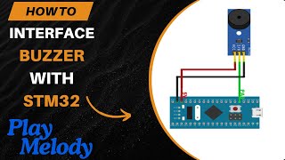 Interface Buzzer with STM32  Play a Melody [upl. by Imyaj]