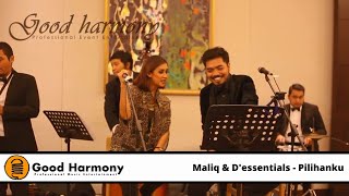 Pilihanku Maliq amp Dessentials Cover By Good Harmony [upl. by Roslyn770]