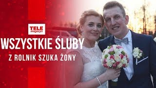 quotRolnik szuka żonyquot Oto pary które wzięły ślub po programie [upl. by Eserrehs665]