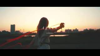 SERRA 『Again』  Music Video [upl. by Natty]