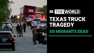 Death toll from migrants found in truck in Texas reaches 50 Mexican authorities say  The World [upl. by Dallon870]