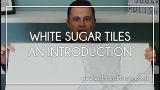 White Sugar Polished Tile  An Introduction [upl. by Kip]