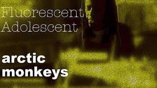 Arctic Monkeys  Fluorescent Adolescent cover [upl. by Airda]