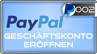 PayPal Geschäftskonto eröffnen [upl. by Busey]