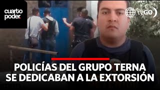 Capturan a policías que habían convertido la extorsión en un lucrativo negocio  Cuarto Poder  Perú [upl. by Grim140]