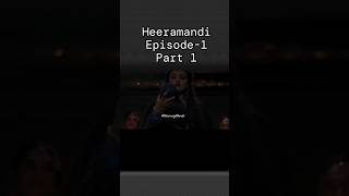 Heeramandi episode 1 part 1 [upl. by Aniar]