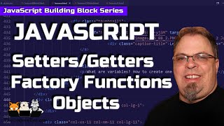 JS Setters and Getters with Factory Functions  Javascript Building Blocks 27 [upl. by Darian]