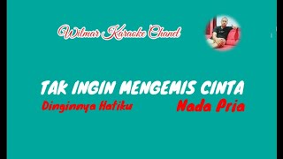 KARAOKE TAK INGIN MENGEMIS CINTA [upl. by Batholomew]