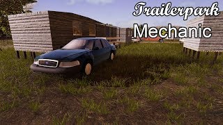 Trailer Park Mechanic  First Looks [upl. by Wyne]