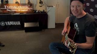 Yamaha TransAcoustic Guitars  Jimi Hocking first impressions [upl. by Aseena]