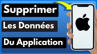 Comment Supprimer Les Données Dune Application Sur Iphone Facile [upl. by Annil]