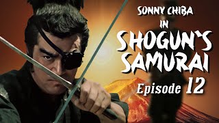 Sonny Chiba in Shoguns Samurai  Episode 12   Martial Arts  Action  Ninja vs Samurai [upl. by Arhas]