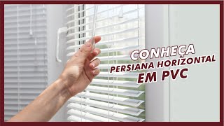 Conheça a PERSIANA HORIZONTAL em PVC  Fácil Persianas [upl. by Rodge]