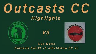 Outcasts 3rd XI vs Hibaldstow CC Cup Quarter final big frist innings score [upl. by Nairim355]