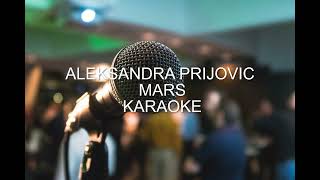 ALEKSANDRA PRIJOVIC  MARS  KARAOKE  MATRICA  INSTRUMENTAL [upl. by Allesiram297]