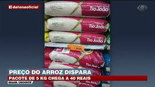 PREÇO DO ARROZ DISPARA E ASSUSTA CONSUMIDORES  BRASIL URGENTE [upl. by Meryl]