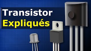 Les Transistors Expliqués  Comment Fonctionnent Les Transistors [upl. by Nunes536]