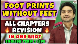 Live Class  Footprint Without Feet  10 English All Chapters Quick Revision  Class 10 Term 2 [upl. by Anileva]