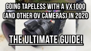 Tapeless VX1000 The Ultimate Guide To Your Tapeless Freedom and other DV cameras [upl. by Keyte680]