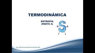 Entropía Parte 4  Clase 19 Termodinámica [upl. by Anwat]