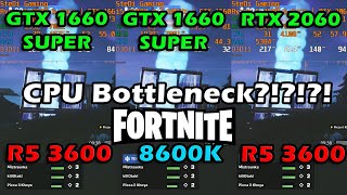 Fortnite CPU Bottleneck  Chapter 2 GTX 1660 SUPER vs RTX 2060 With Ryzen 3600 amp i5 8600K [upl. by Sumetra769]