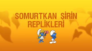 Somurtkan Şirin Replikleri 1 [upl. by Carisa]