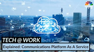 Tech At Work  Communications Platform As A Service Explained [upl. by Imas]