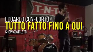 Edoardo Confuorto  Tutto fatto fino a qui  SPETTACOLO COMPLETO standupcomedy [upl. by Bainbridge332]