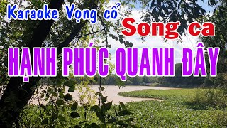 Karaoke vọng cổ HẠNH PHÚC QUANH ĐÂY  SONG CA [upl. by Makell]