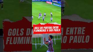 Gols da Partida entre Fluminense x São Paulo shorts fluminense saopaulofc brasileirão [upl. by Yelrebmik127]