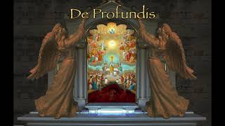 De Profundis  Clamavi De Profundis [upl. by Lairret]