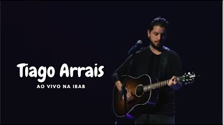 Tiago Arrais  Ao vivo na IBAB [upl. by Zurkow464]