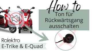 How to Ton für Rückwärtsgang ausstellen  Signalgeber abschalten für Rolektro ETrike und EQuad [upl. by Chico]