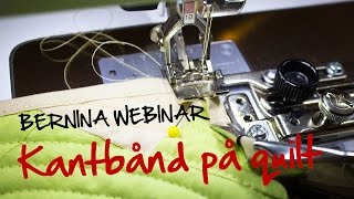 BERNINA Webinar Kantbåndsapparat på Quilt [upl. by Ahse]