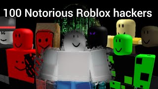 100 Notorious Roblox hackers Remake [upl. by Narda]