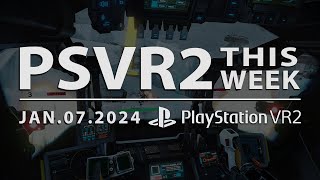 PSVR2 THIS WEEK  January 7 2024  Perps Day of Horror Sony CES 2024 New Games amp More [upl. by Axela]