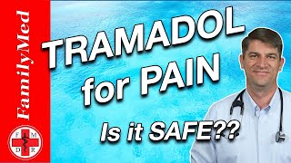 TRAMADOL  Is it SAFE to treat your PAIN [upl. by Eirehc634]