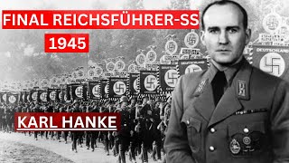 The Last Reichsführer SS Karl Hankes Shocking Secrets Revealed [upl. by Ierdna]