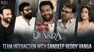 Devara Team Interaction with Sandeep Reddy Vanga  NTR Saif Ali Khan Janhvi Koratala Siva  Sep27 [upl. by Maxima651]