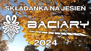 BACIARY SKŁADANKA NA JESIEŃ 2024 [upl. by Ynnus]