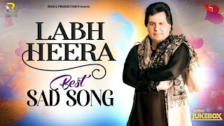 Best Sad Song Punjabi  Labh Heera  Jukebox  Rick E Production [upl. by Glory]