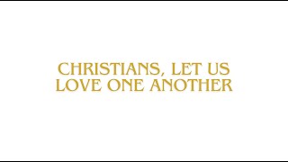 Christians Let Us Love One Another [upl. by Orrocos694]