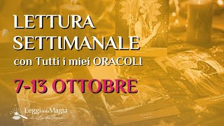 Lettura carte settimanale con TUTTI I MIEI ORACOLI per il 713 ottobre azioni blocchi e aiuti [upl. by Yunfei826]