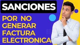 Sanción por no Facturar Electrónicamente en Colombia DIAN 🚨 [upl. by Itsa511]